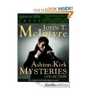 Ashton Kirk Mysteries Collection (Two Ashton Kirk mystery books in one volume!) eBook: John T. McIntyre: Kindle Store