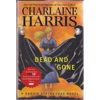 Dead And Gone A Sookie Stackhouse Novel (Sookie Stackhouse/True Blood) Charlaine Harris 9780441017157 Books