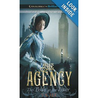 Agency 2, The: The Body at the Tower (The Agency): Y. S. Lee, Justine Eyre: 9781441890450: Books