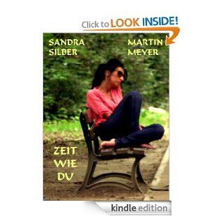 Zeit wie du (German Edition) eBook Martin Meyer, Sandra Silber Kindle Store