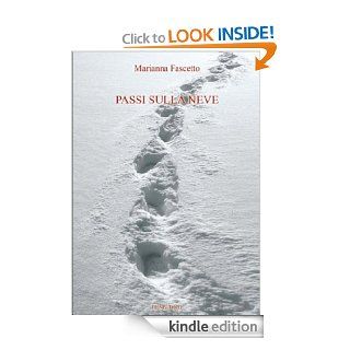 Passi sulla neve (il vascello) (Italian Edition) eBook: Marianna Fascetto: Kindle Store