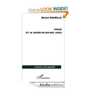 Freud et le Mose de Michel Ange (L'oeuvre et la psych) (French Edition) eBook: Michel Maurille: Kindle Store