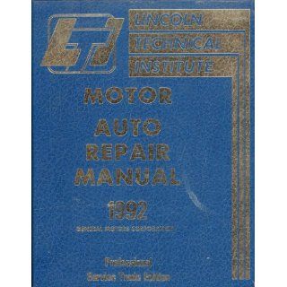 Lincoln Technical Institute Motor Auto Repair Manual: Professional Service Trade Edition (Volume 1, General Motors Corporation & Saturn): Lincoln Technical Institute: Books