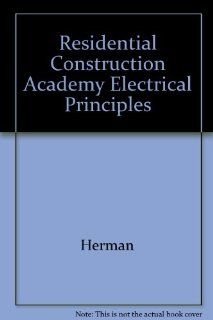 Alternating Circuit Video Set (Tapes 5 8) for Herman's Residential Construction Academy: Electrical Principles: Stephen L. Herman: 9781401835866: Books