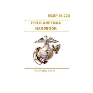 USMC field antenna handbook MCRP 6 22D MArine Corps (Loose Leaf Edition): United States Marine Corps: Books