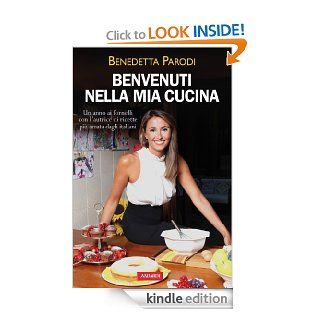 Benvenuti nella mia cucina (Vallardi Cucina) (Italian Edition) eBook: Benedetta Parodi: Kindle Store