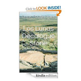 Los Lunas Decalogue Stone eBook: Donald Panther Yates: Kindle Store