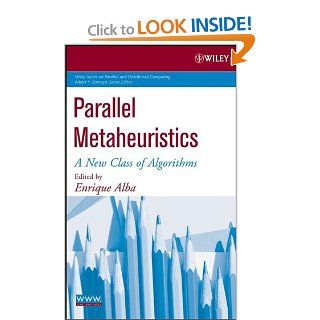 Parallel Metaheuristics: A New Class of Algorithms: Enrique Alba: 9780471678069: Books