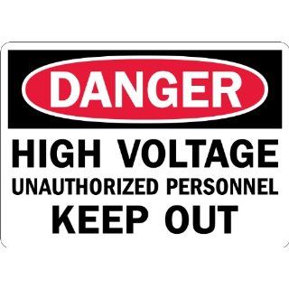 SmartSign Plastic Sign, Legend "Danger: High Voltage Unauthorized Keep Out", 7" high x 10" wide, Black/Red on White: Industrial Warning Signs: Industrial & Scientific