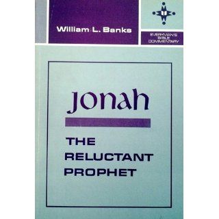 Jonah, the reluctant prophet William L Banks 9780802420329 Books