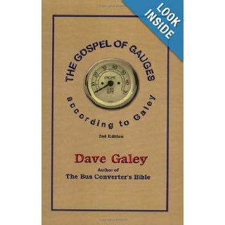 The Gospel of Gauges According to Galey: Dave Galey: 9781890461010: Books