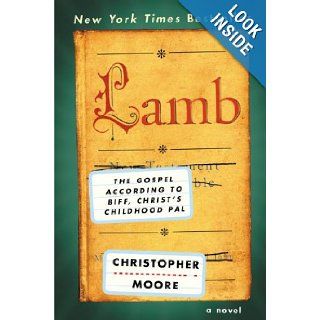 Lamb The Gospel According To Biff, Christ's Childhood Pal (Turtleback School & Library Binding Edition) Christopher Moore 9780613709859 Books