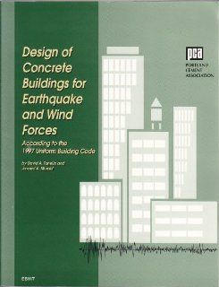 Design of Concrete Buildings for Earthquake & Wind Forces According to the 1997 Uniform Building Code: David A. Fanella, Javeed A. Munshi: 9780893121952: Books