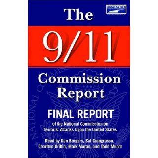 The 9/11 Commission Report: Final Report of the National Commission on Terrorist Attacks Upon The United States: National Commission, Various (Amer.): 9781415917770: Books