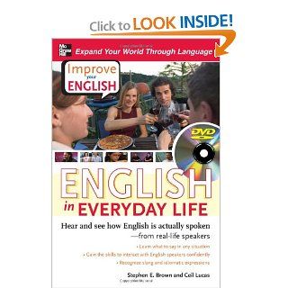 Improve Your English: English in Everyday Life (DVD w/ Book): Hear and see how English is actually spoken  from real life speakers: Stephen Brown, Ceil Lucas: 9780071497176: Books