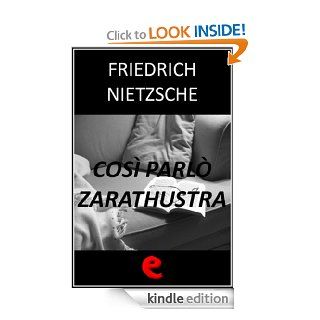 Cos Parl Zarathustra (Also Sprach Zarathustra) (Evergreen) (Italian Edition) eBook: Friedrich Nietzsche: Kindle Store
