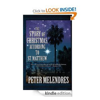 The Story of Christmas, According to St. Matthew eBook Peter  Melendres Kindle Store