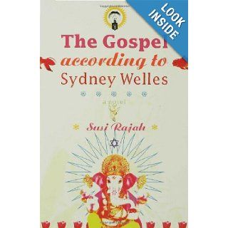 The Gospel According to Sydney Welles: A Novel: Susi Rajah: 9781596913479: Books