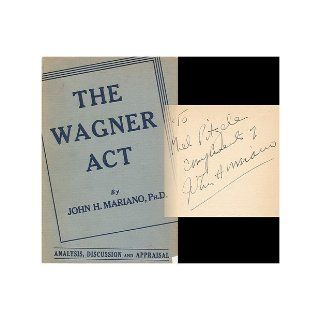 The Wagner Act: John H. Mariano: Books