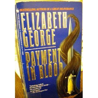 Payment in Blood (Inspector Lynley Mystery, Book 2) Elizabeth George 9780553284362 Books