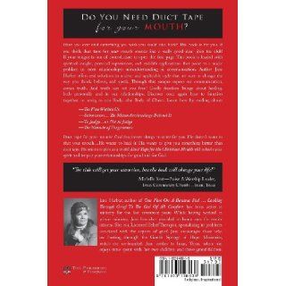 Duct Tape for the Christian Mouth: For Anybody Who Has Ever Been Misunderstood!: Jane Harber: 9781933148038: Books