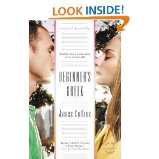 Beginner's Greek: A Novel   Kindle edition by James Collins. Literature & Fiction Kindle eBooks @ .