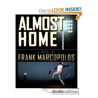 Almost Home: The New Paltz Novel eBook: Frank Marcopolos: Kindle Store