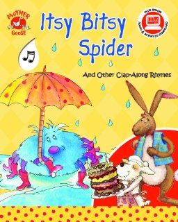Itsy Bitsy Spider and Other Clap Along Rhymes   a Mother Goose Nursery Rhymes Book (with sing along audio CD) (Mother Goose Clap Alongs): Sanja Rescek, Elke Zins Meister, Eric Smith: 9781592496938: Books
