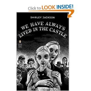 We Have Always Lived in the Castle (Penguin Classics Deluxe Edition): Shirley Jackson, Thomas Ott, Jonathan Lethem: 9780143039976: Books