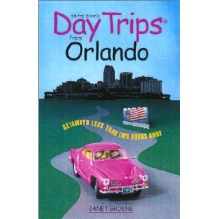Day Trips from Orlando: Getaways Approximately Two Hours Away (Day Trips Series): Janet Groene: 9780762721986: Books