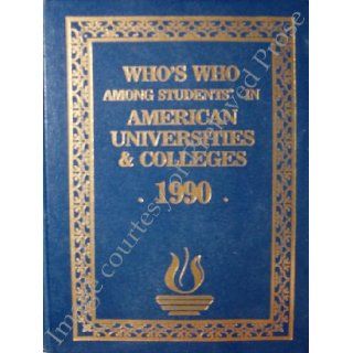 Who's Who Among Students in American Universities & Colleges, 1990: 9789990678024: Books