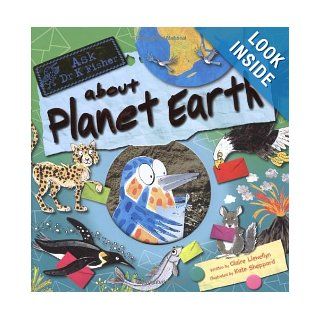 Ask Dr. K. Fisher About Planet Earth (Ask Dr. K Fisher): Claire/ Sheppard, Kate (ILT) Llewellyn: 9780753416877: Books