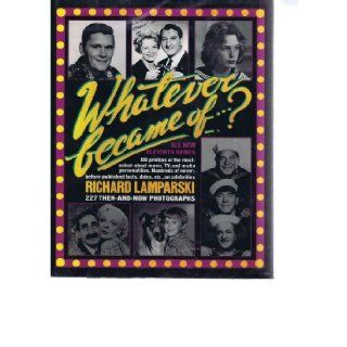 Whatever Became Of . . . ? All New Eleventh Series: Richard Lamparski: 9780517571507: Books