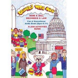 Travels with MAX: How a Bill Becomes a Law: Nancy Ann Van Wie: 9781888575293: Books