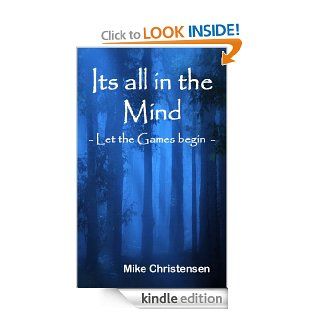 Let the games begin (Its all in the mind Book 1) eBook: Mike Christensen: Kindle Store