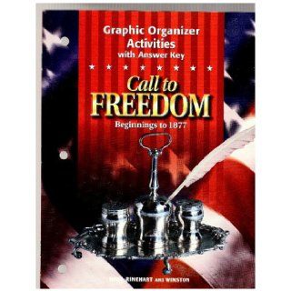 Graphic Organizer Activities with Answer Key (Call to Freedom Beginnings to 1877): Rinehart and Winston Holt: 9780030534782: Books