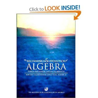 The Beginnings and Evolution of Algebra (Dolciani Mathematical Expositions): I. G. Bashmakova, G. S. Smirnova: 9780883853290: Books