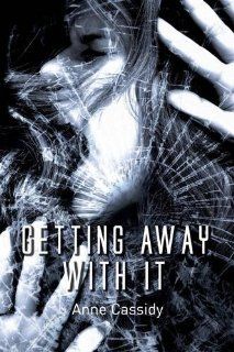 Getting Away with it: Anne Cassidy: 9781842996577: Books