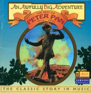 An Awfully Big Adventure: The Best of Peter Pan (1904 1996): Music