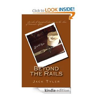 Beyond the Rails   Kindle edition by Jack Tyler. Science Fiction & Fantasy Kindle eBooks @ .