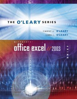O'Leary Series: Microsoft Excel 2003 Brief with Student Data File CD: Timothy O'Leary, Linda O'Leary: 9780072939194: Books