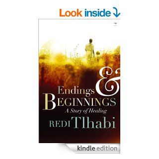 Endings and Beginnings   Kindle edition by Tlhabi, Redi. Business & Money Kindle eBooks @ .