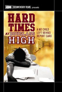 Hard Times at Douglass High: A No Child Left Behind Report Card: Alan Raymond, Susan Raymond: Movies & TV