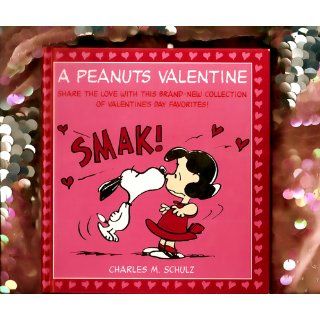 A Peanuts Valentine: Charles M. Schulz: 9780345459411: Books
