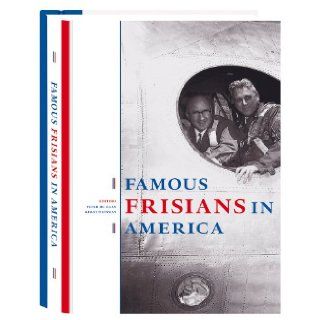 Famous Frisians in America: Peter de Haan, Kerst Huisman: 9789033008733: Books