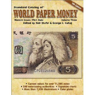 Standard Catalog of World Paper Money, Modern Issues 1961 Date: Modern Issues 1961 Date (Standard Catalog of World Paper Money Vol 3: Modern Issues): Neil Shafer, George S. Cuhaj: 0046081005916: Books