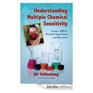 Understanding Multiple Chemical Sensitivity Causes, Effects, Personal Experiences and Resources eBook Els Valkenburg Kindle Store