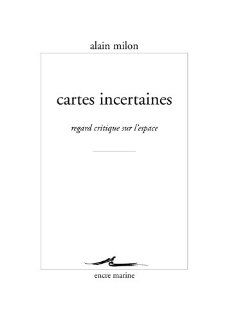 Cartes Incertaines: Regard Critique Sur L'espace (Hors Collection) (French Edition): 9782350880624: Philosophy Books @