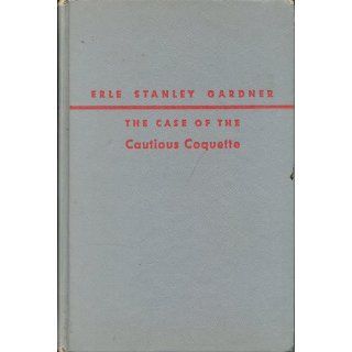 The Case of the Cautious Coquette: The Case of the Crimson Kiss  The Case of the Crying Swallow: Erle Stanley Gardner: Books
