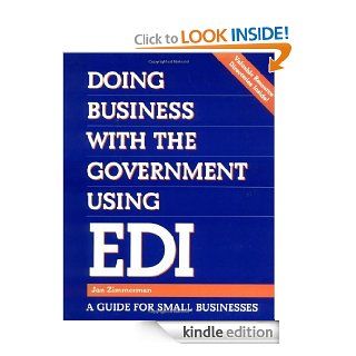 Doing Business with the Government Using EDI A Guide for Small Businesses (Communications) eBook Jan Zimmerman Kindle Store